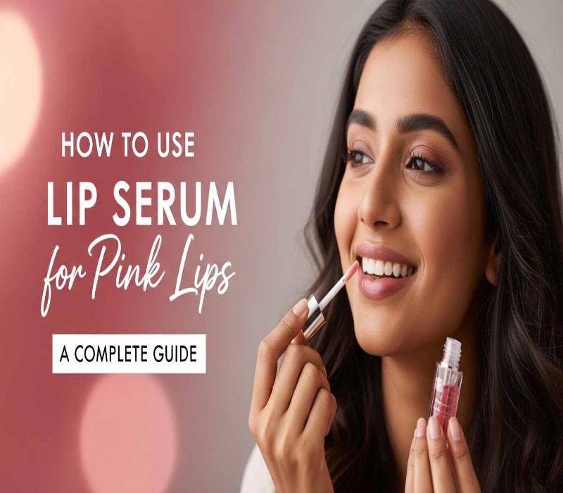 lip serum kaise lagaye – lip serum for glossy pink lips care routine
